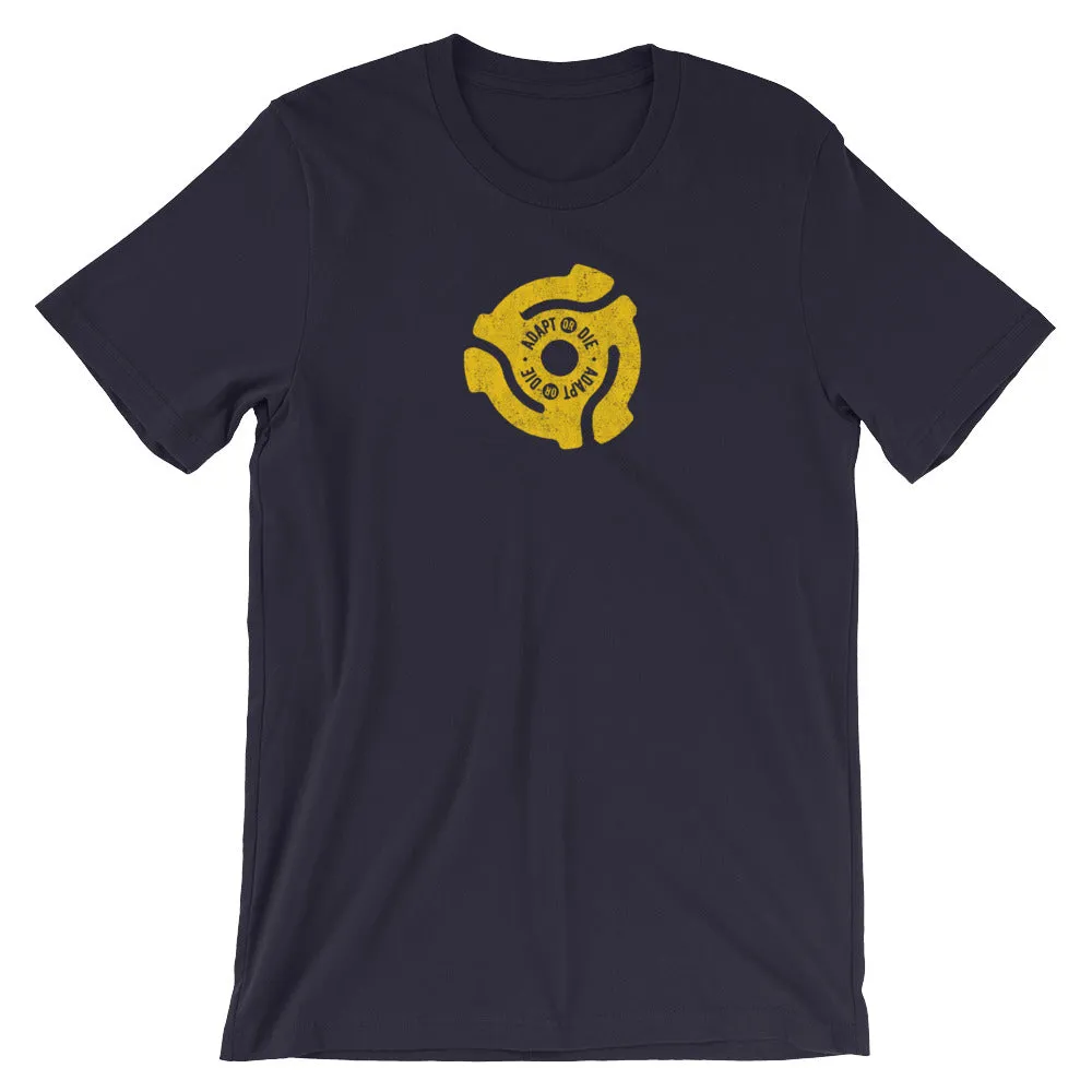 Adapt or Die 45 RPM Vinyl Record Adaptor Unisex T-Shirt