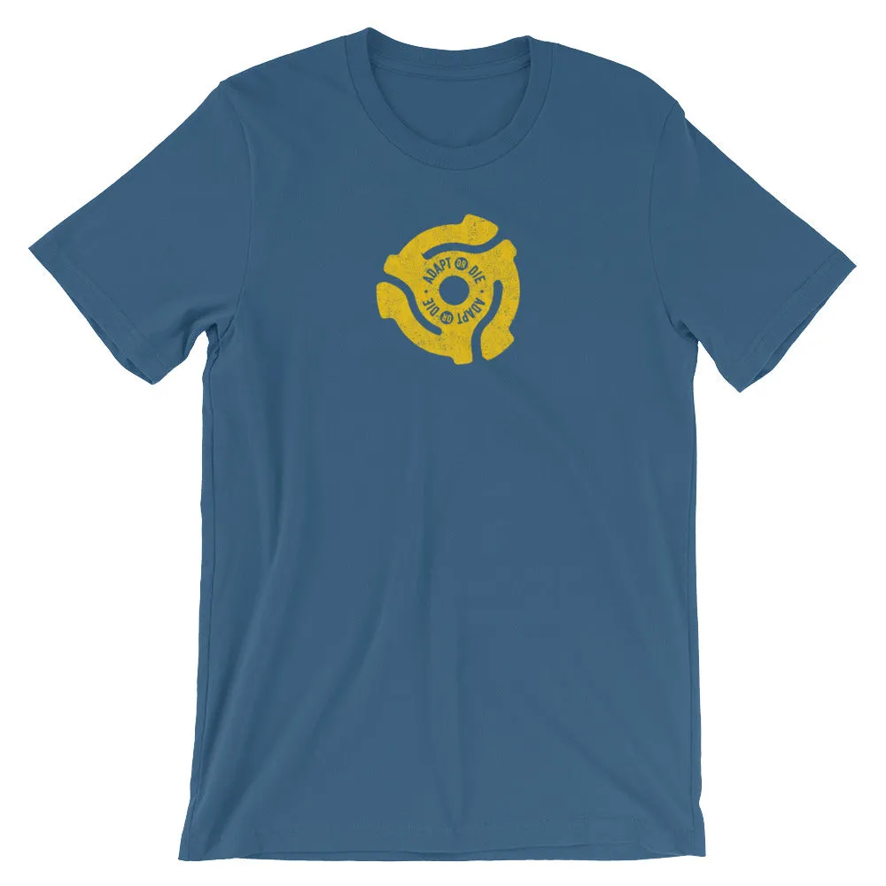 Adapt or Die 45 RPM Vinyl Record Adaptor Unisex T-Shirt