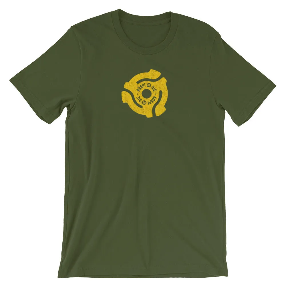 Adapt or Die 45 RPM Vinyl Record Adaptor Unisex T-Shirt