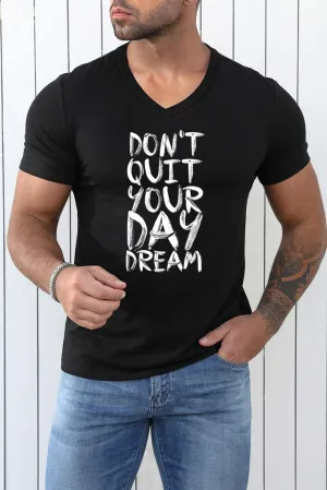 Black Don't Quit Your Day Dream Muscle Fit Men's T Shirt