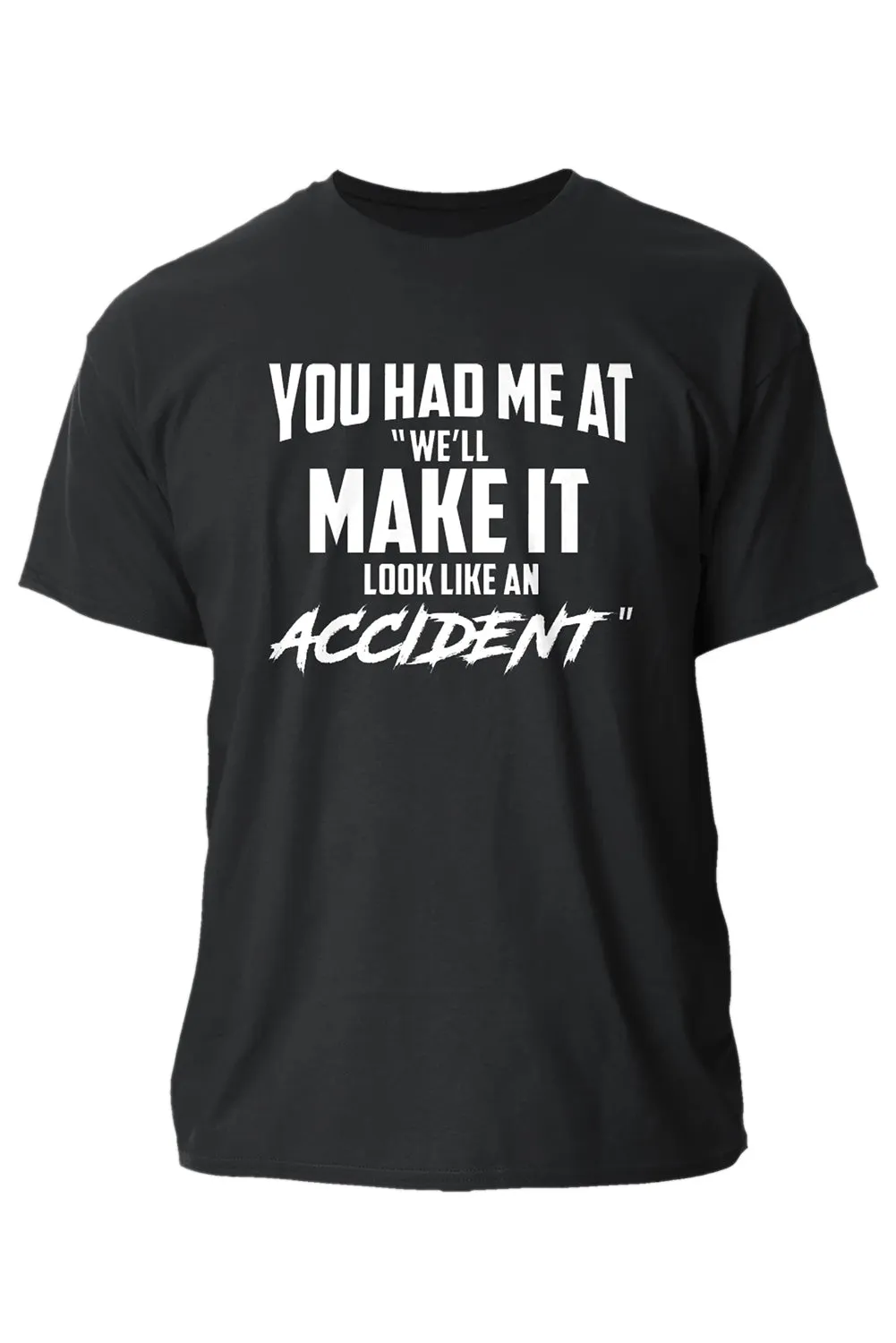 Black Make It Look Like an Accident Graphic NSarcastic T Shirt