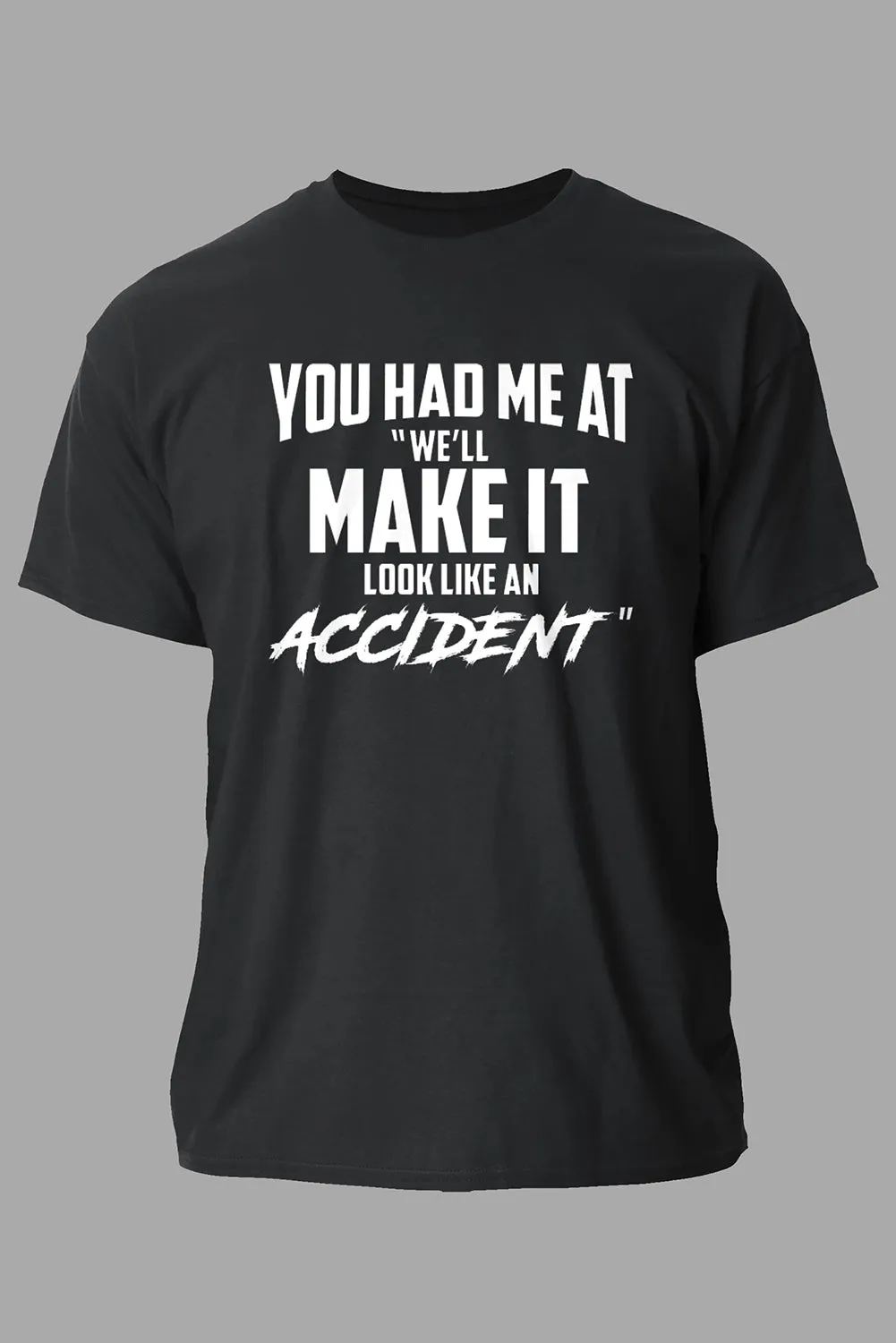 Black Make It Look Like an Accident Graphic NSarcastic T Shirt