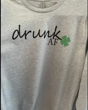 Drunk AF (Long Sleeve Tee) DTG (ETA 2 Weeks)