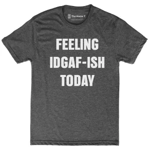 Feeling IDGAF-ish