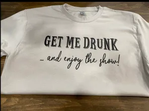 Get Me Drunk And Enjoy The Show (Sand)