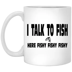 I Talk To Fish Here Fishy Fishy Mugs