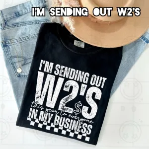 I'm Sending Out W2's Unisex Shirt