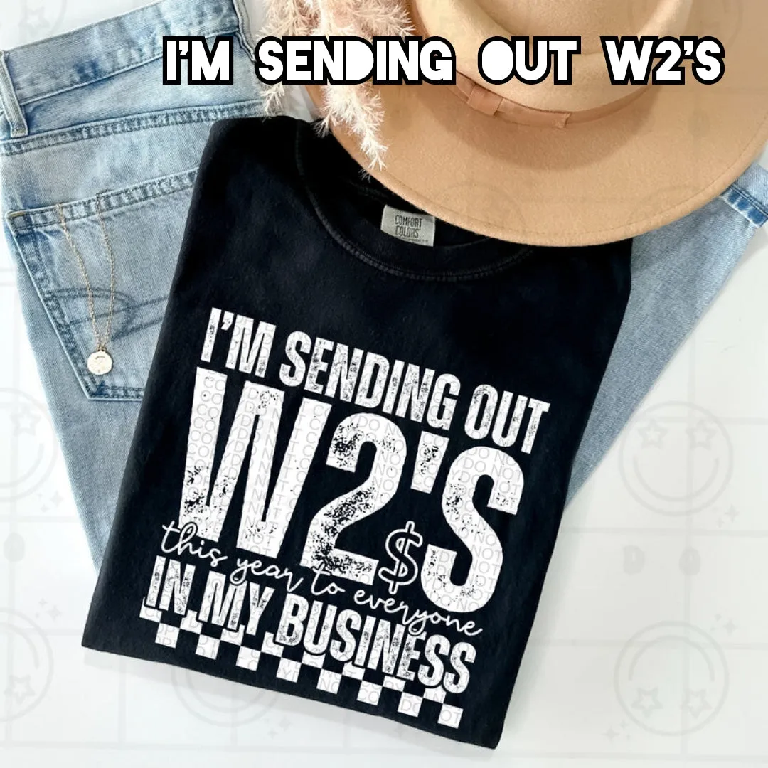 I'm Sending Out W2's Unisex Shirt