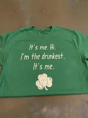 It's Me. Hi. I'm The Drunkest. - DTG (ETA 2 Weeks)