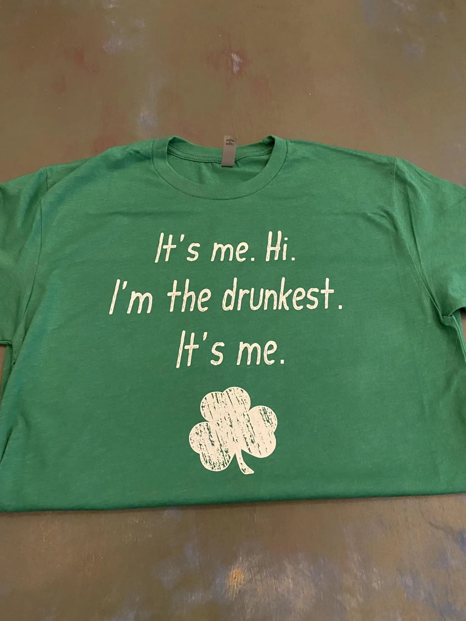 It's Me. Hi. I'm The Drunkest. - DTG (ETA 2 Weeks)