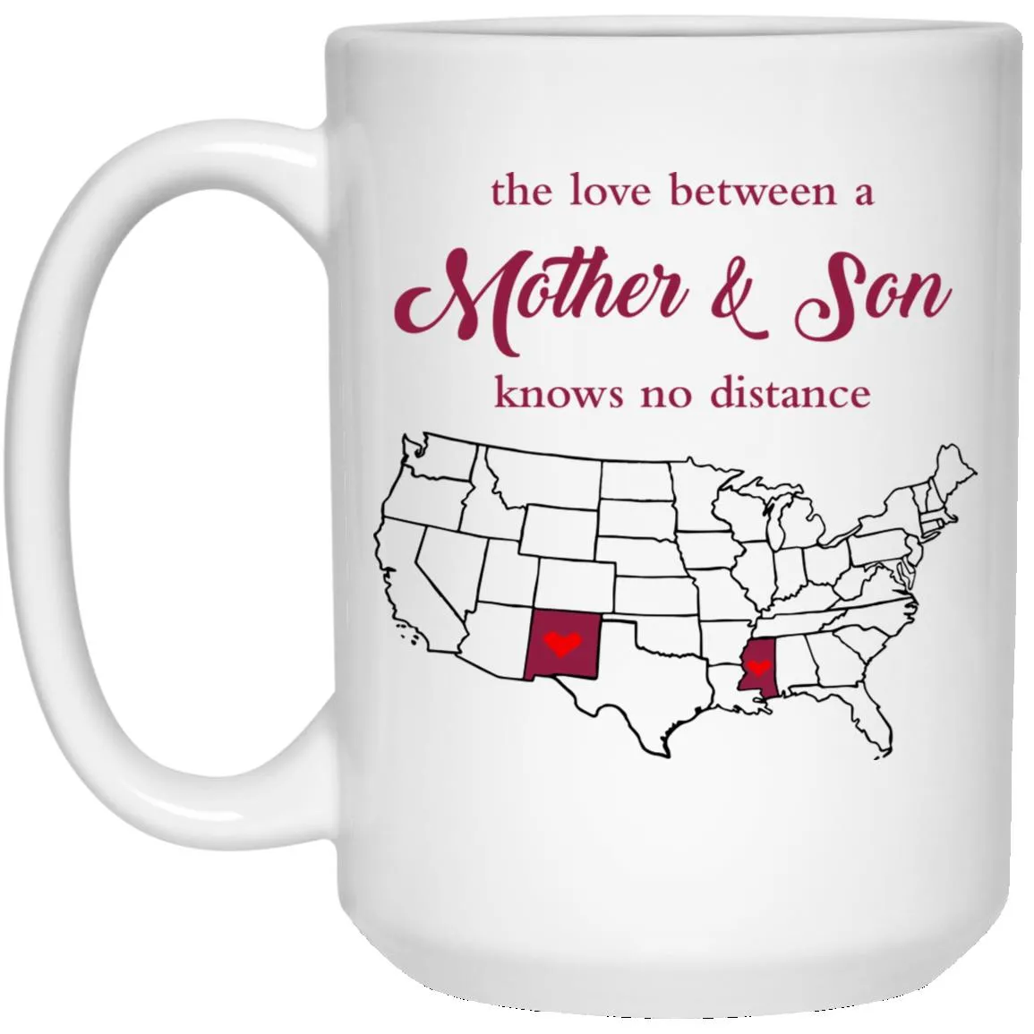 Mississippi New Mexico The Love Between Mother And Son Mug