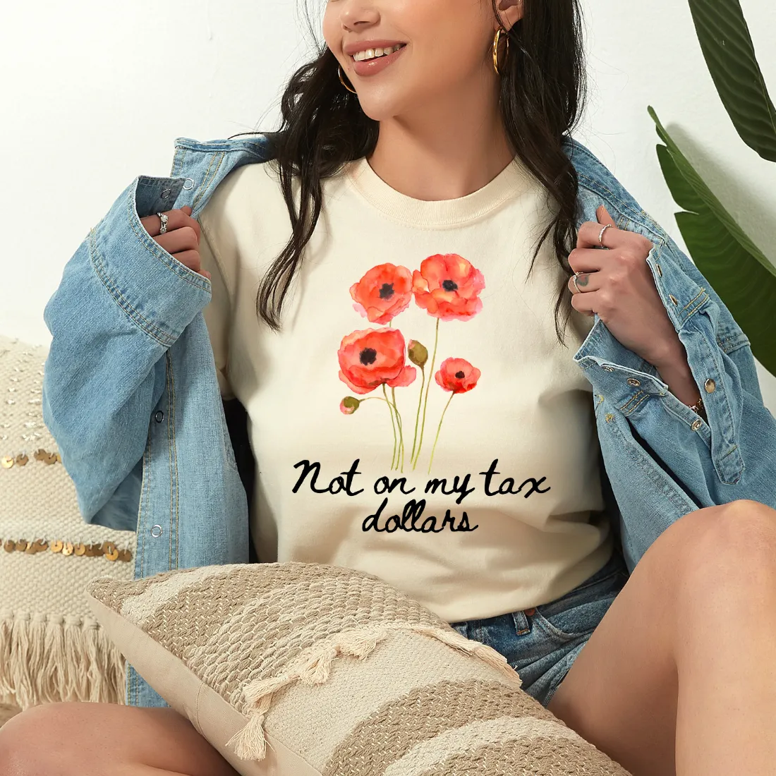 Not on my Tax Dollars Poppy Unisex Tshirt