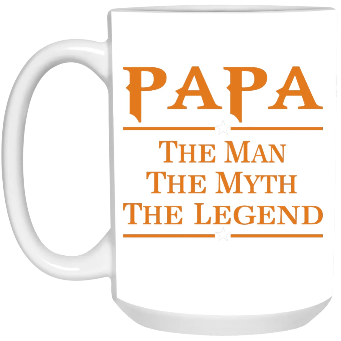 Papa The Man The Myth The Legend mug