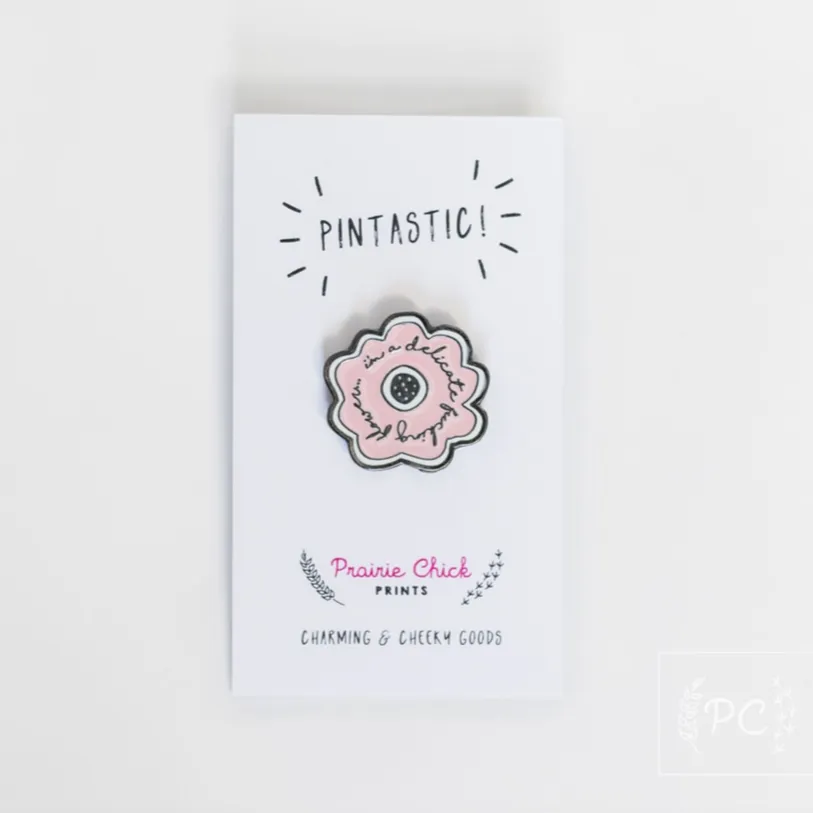 Prairie Chick - Enamel Pin | Delicate F*Cking Flower