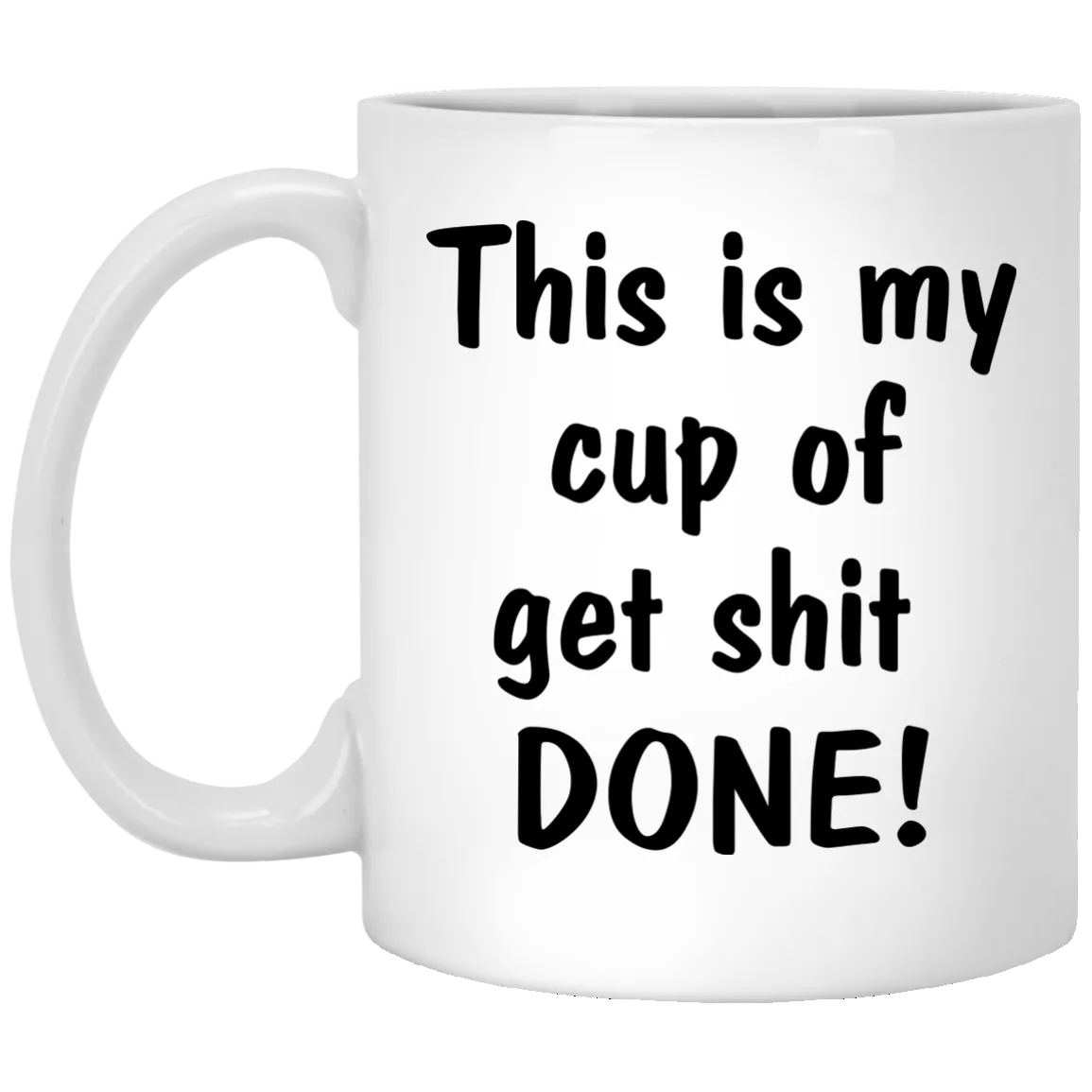 This is My Cup Of Get Shit Done mug